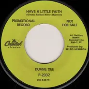 Duane Dee - Have A Little Faith / True Love Travels On A Gravel Road