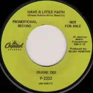 Duane Dee - Have A Little Faith / True Love Travels On A Gravel Road