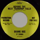 7inch Vinyl Single - Duane Dee - Before The Next Teardrop Falls / You're Not Painting The Town