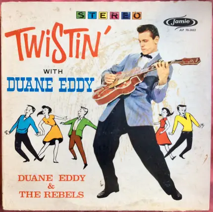 Duane Eddy & His 'Twangy' Guitar And The Rebels - Twistin' with Duane Eddy