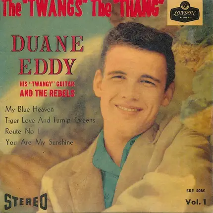 Duane Eddy And The Rebels - The "Twangs" The "Thang" - Vol. 1