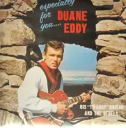 Duane Eddy & His 'Twangy' Guitar And The Rebels - Especially For You