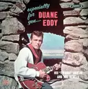 LP - Duane Eddy & His 'Twangy' Guitar And The Rebels - Especially For You