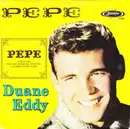 7inch Vinyl Single - Duane Eddy & His 'Twangy' Guitar And The Rebels - 'Pepe' / Lost Friend