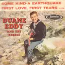 7inch Vinyl Single - Duane Eddy & His 'Twangy' Guitar And The Rebels - Some Kind-A Earthquake - Picture sleeve