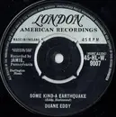 7inch Vinyl Single - Duane Eddy - Some Kind-A Earthquake