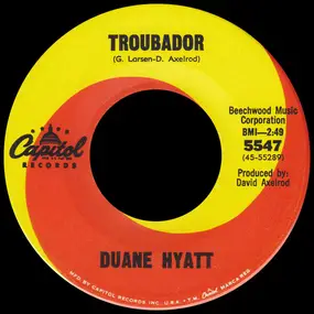 Duane Hyatt - Troubador