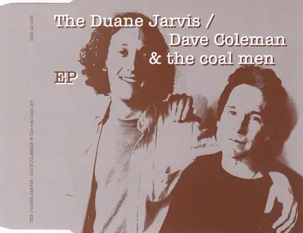 Duane Jarvis / Dave Coleman & The Coal Men - Duane Jarvis / Dave Coleman & The Coal Men EP