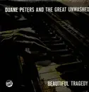 LP - Duane Peters and The Great Unwashed - Beautiful Tragedy