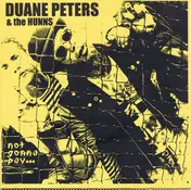 Duane Peters And The Hunns - Not Gonna Pay...