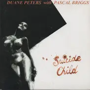 Duane Peters With Pascal Briggs - Suicide Child