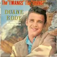 Duane Eddy - The 'Twangs' The 'Thang'
