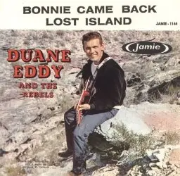 Duane Eddy & His 'Twangy' Guitar And The Rebels - Bonnie Came Back
