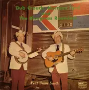 Dub Crouch, Norman Ford And The Bluegrass Rounders - Next Train South