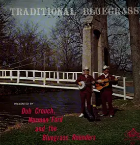 Crouch, Ford & The Bluegrass Rounders - Traditional Bluegrass