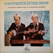 Dub Crouch , Norman Ford And The Bluegrass Rounders - Footprints In The Snow