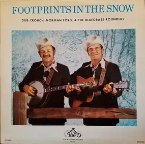 Crouch, Ford & The Bluegrass Rounders - Footprints In The Snow