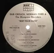LP - Dub Crouch, Norman Ford And The Bluegrass Rounders - Next Train South