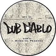 Dub Diablo - Hives Vs. Peaches