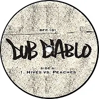 Dub Diablo - Hives Vs. Peaches