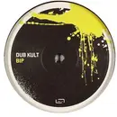 12'' - Dub Kult & Ray Soo - Bip