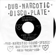 Dub Narcotic Sound System - Fuck Shit Up