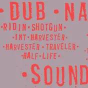 Dub Narcotic Sound System - Ridin Shotgun