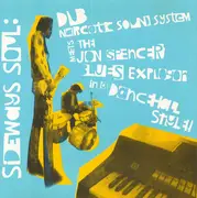 CD - Dub Narcotic Sound System & The Jon Spencer Blues Explosion - Sideways Soul: Dub Narcotic Sound System Meets The Jon Spencer Blues Explosion In A Dancehall Style!
