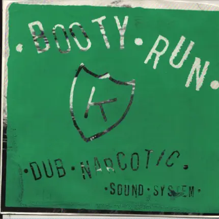 Dub Narcotic Sound System - Booty Run