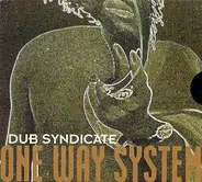 Dub Syndicate - One Way System