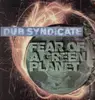 LP - Dub Syndicate - Fear Of A Green Planet
