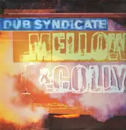 Dub Syndicate - Mellow & Colly