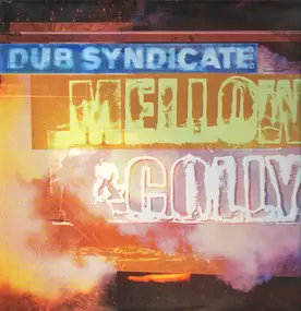 Dub Syndicate - Mellow & Colly