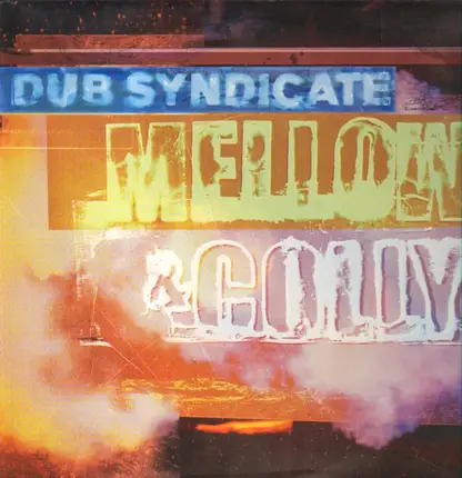 Dub Syndicate - Mellow & Colly