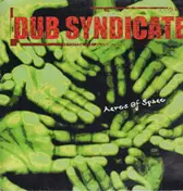 Dub Syndicate - Acres of Space