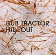 Dub Tractor - Hideout