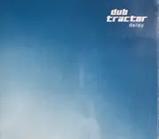 CD - Dub Tractor - Delay - Digipak