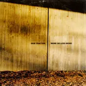 Dub Tractor - More or Less Mono