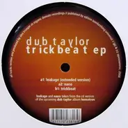 Dub Taylor - Trickbeat EP