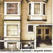 Dubtribe Sound System - Bryant Street (UK-Import)