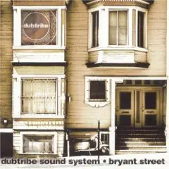 Dubtribe Sound System - Bryant Street (UK-Import)