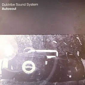 Dubtribe Sound System - Autosoul (Disc 2)