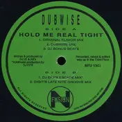 Dubwise - Hold Me Real Tight