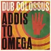 CD - Dub Colossus - Addis To Omega