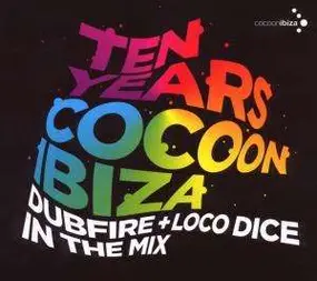 Dubfire - Ten Years Cocoon Ibiza