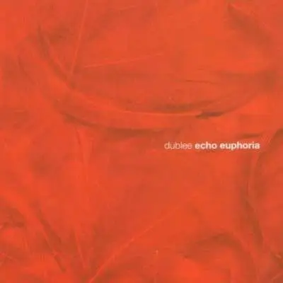 DUBLEE - Echo Euphoria