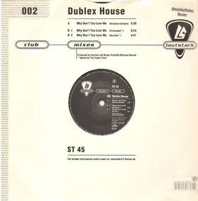 dublex house - Why Don't You Love Me