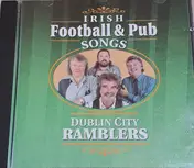 The Dublin City Ramblers - Irish Football & Pub Songs