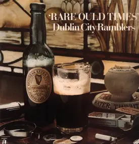 The Dublin City Ramblers - Rare Ould Times