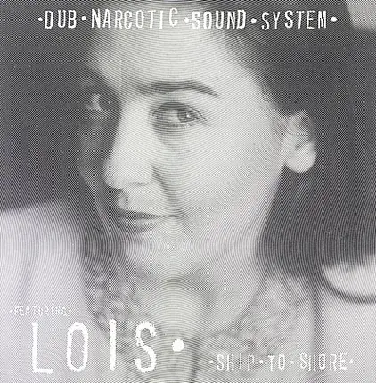 Dub Narcotic Sound System / Lois - Ship To Shore / Rougher